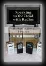 Speaking to the Dead with Radios: Radio Sweep Electronic Voice Phenomena-Michael Hobert  Edwards