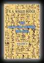 The Egyptian Heaven and Hell: Volume 2 The Short Form of the Book Am-Tuat and The Book of Gates -E.A. Wallis Budge