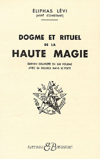 Dogma Et Rituel De La Haute Magie (Part II The Ritual of Transcendental Magic)-Eliphas Levi