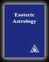 Esoteric Astrology: A Treatise on the Seven Rays Volume III-Alice A. Bailey