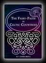 The Fairy-Faith in Celtic Countries-W.Y. Evans-Wentz