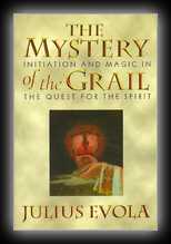 The Mystery of the Grail - Initiation and Magic in the Quest of the Spirit
