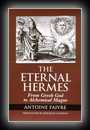 The Eternal Hermes -  From Greek God to Alchemical Magus-Antoine Faivre
