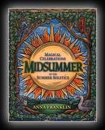 Midsummer: Magical Celebrations of the Summer Solstice