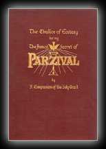The Chalice of Ecstasy Being A Magical and Qabalistic Interpretation of the Drama of Parzival