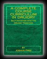 A Complete Course Curriculum in Druidry: Self-Initiation into the Druidic Tradition