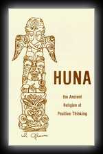 Huna: The Ancient Religion of Positive Thinking