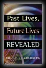 Past Lives, Future Lives Revealed