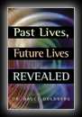 Past Lives, Future Lives Revealed-Bruce Goldberg