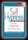 Self Hypnosis - Easy Ways to Hypnotize Your Problems Away-Bruce Goldberg