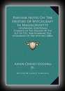 Further Notes on the History of Witchcraft in MassachusettsContaining Additional Evidence Of The Passage Of The Act Of 1711, For Reversing The Attainders Of The Witches (1884)-Abner Cheney Goodell