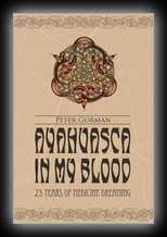 Ayahuasca in My Blood - 25 Years of Medicine Dreaming