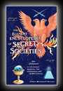The Element Encyclopedia of Secret Societies: Ultimate A-Z of Ancient Mysteries, Lost Civilizations and Forgotten Wisdom -John Michael Greer