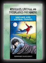 Mysteries, Legends, and Unexplained Phenomena - Dreams and Astral Travel