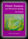 Flower essences and Vibrational Healing- Gurudas