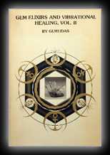 Gem Elixirs and Vibrational Healing -  Volume II