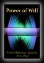 Power of Will-Frank Channing Haddock, M.S., Ph.D.