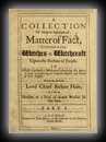 A Collection of Modern Relations of Matter of Fact, concerning Witches & Witchcraft Upon the Persons of People...-Lord Chief Justice Hale