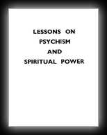 Lessons on Psychism and Spiritual Power