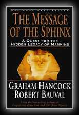 The Message of the Sphinx - A Quest for the Hidden Legacy of Mankind