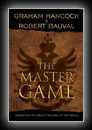 The Master Game - Unmasking the Secret Rulers of the World-Graham Hancock