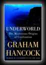 Underworld - The Mysterious Origins of Civilization-Graham Hancock
