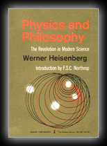 Physics and Philosophy - The Revolution in Modern Science