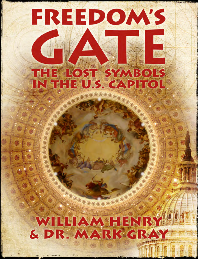 Freedom's Gate - The Lost Symbols in the U.S. Capitol-William Henry