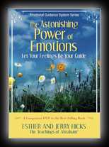 The Astonishing Power of Emotions - Let Your Feelings Be Your Guide