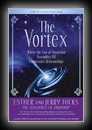 The Vortex-Esther and Jerry Hicks