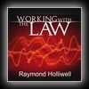 Working With The Law - Powerful Principles for Abundant Living-Raymond Holliwell