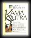 Kama Sutra - Classic Lovemaking Techniques Reinterpreted for Today's Lovers-Anne Hooper