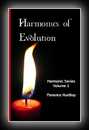 Harmonics Of Evolution - The Struggle for Happiness, and Individual Completion through the Principle of Polarity or Affinity (Harmonic Series Volume 1) -J.E. Richardson