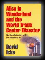 Alice in Wonderland and the World Trade Center Disaster - Why the Official Story of 9/11 is a Monumental Lie