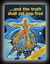 And the Truth Shall Set You Free: The 21st Century Edition -David Icke