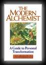 The Modern Alchemist: A Guide to Personal Transformation-Richard & Iona Miller