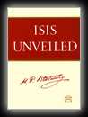 Isis Unveiled I: Science-H.P. Blavatsky