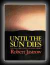 Until The Sun Dies-Robert Jastrow