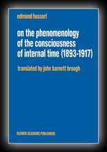 Edmund Husserl on the Phenomenology of the Consciousness of Internal Time