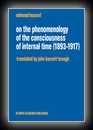 Edmund Husserl on the Phenomenology of the Consciousness of Internal Time-John Barnett Brough (translator)