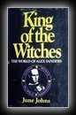 King of the Witches: The World of Alex Sanders-June Johns