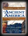 Discovering the Mysteries of Ancient America - Lost History and Legends, Unearthed and Explored-Frank Joseph