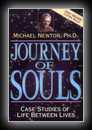 Journey of Souls: Case Studies of Life Between Lives-Michael Newton