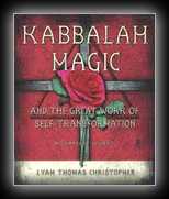 Kabbalah, Magic and the Great Work of Self-Transformation - A Complete Course