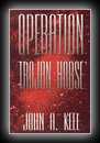 Operation Trojan Horse-John A. Keel