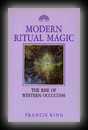 Modern Ritual Magic - The Rise of Western Occultism-Francis King
