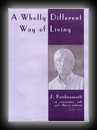 A Wholly Different Way of Living - J Krishnamurti in dialogue with Professor Allan W Anderson-J. Krishnamurti