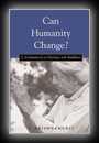 Can Humanity Change? - J. Krishnamurti in Dialogue with Buddhists-J. Krishnamurti