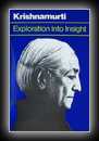 Exploration into Insight-J. Krishnamurti
