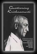 Questioning Krishnamurti